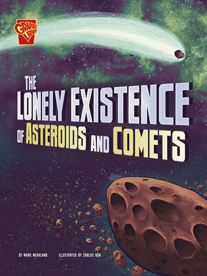 cover image of The Lonely Existence of Asteroids and Comets